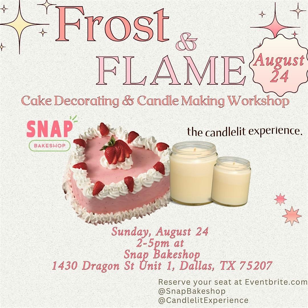 Frost + Flame: Cake Decorating & Candle Making Workshop