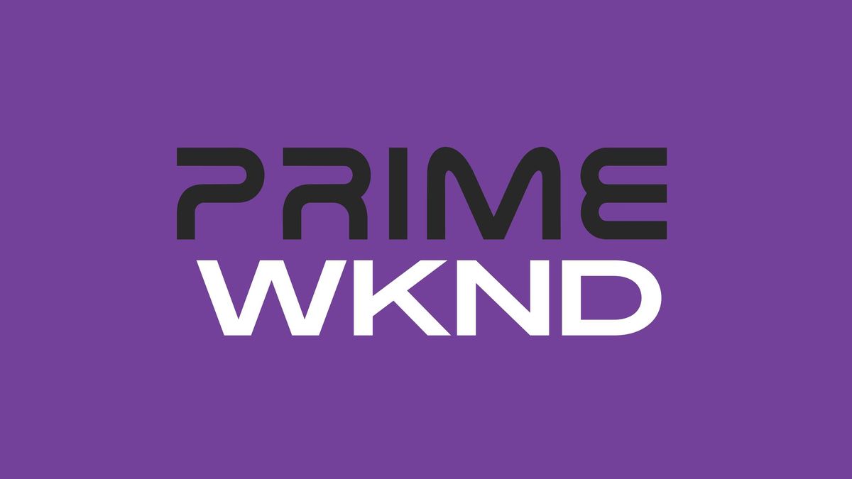 PRIME WKND 2025 (DNOW)