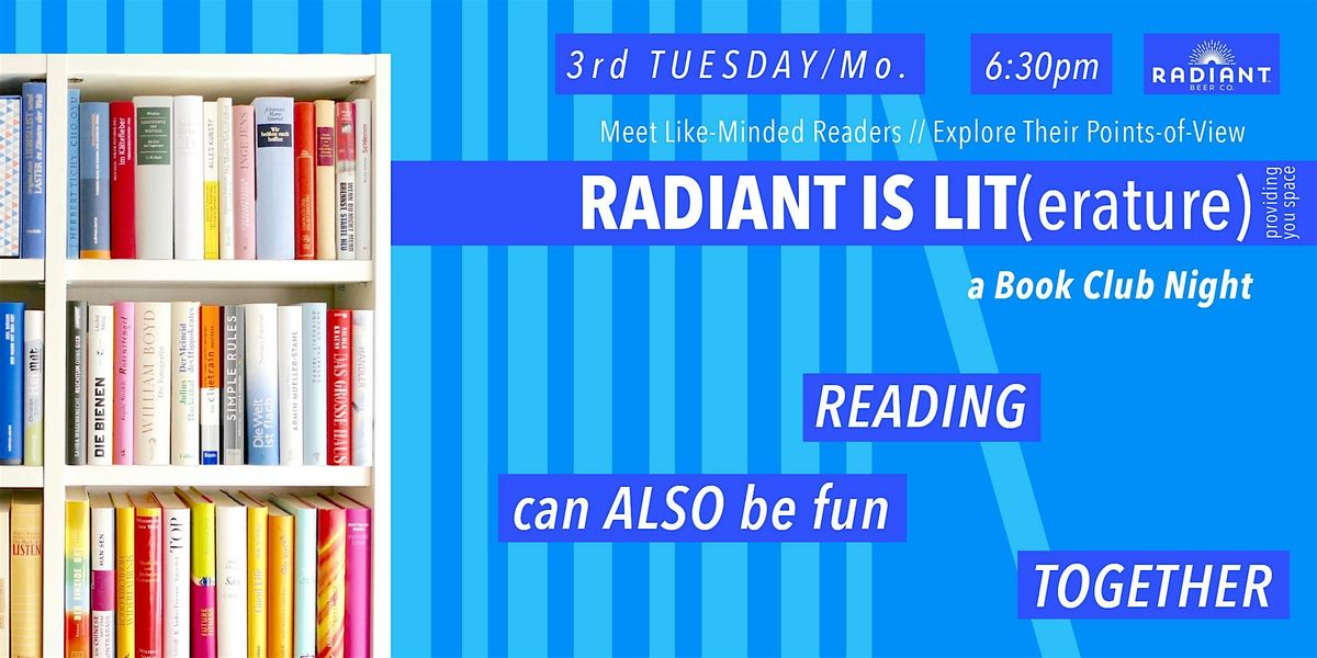 Book Club: Radiant Is Lit.