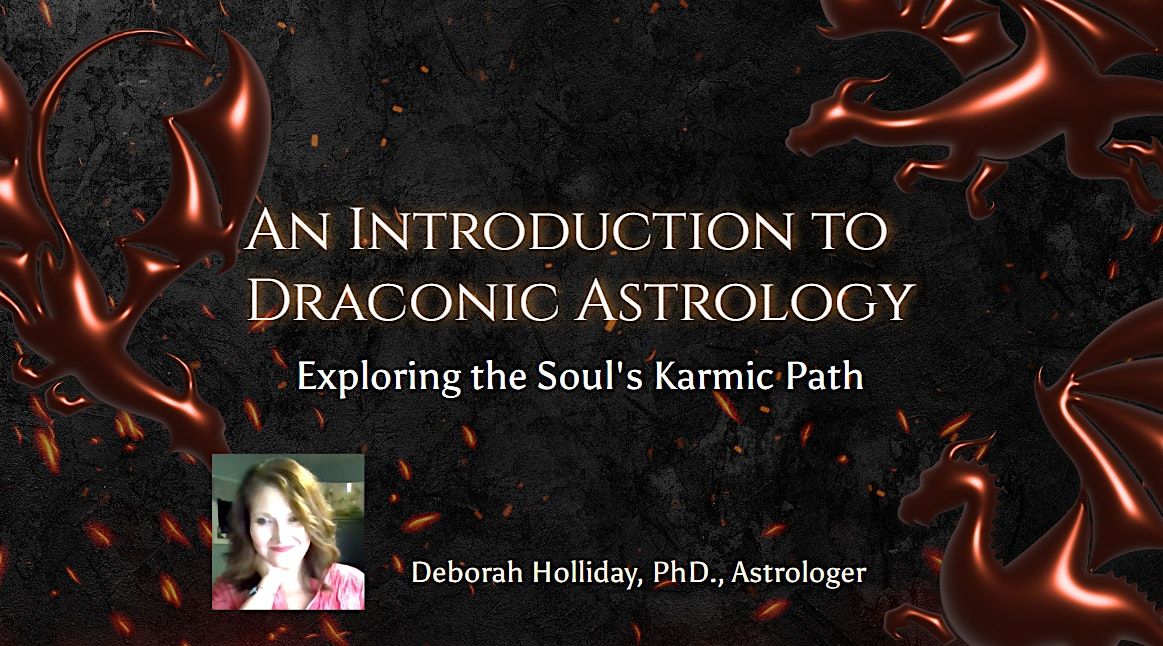 Intro to Draconic Astrology: Exploring the Soul's Karmic Path