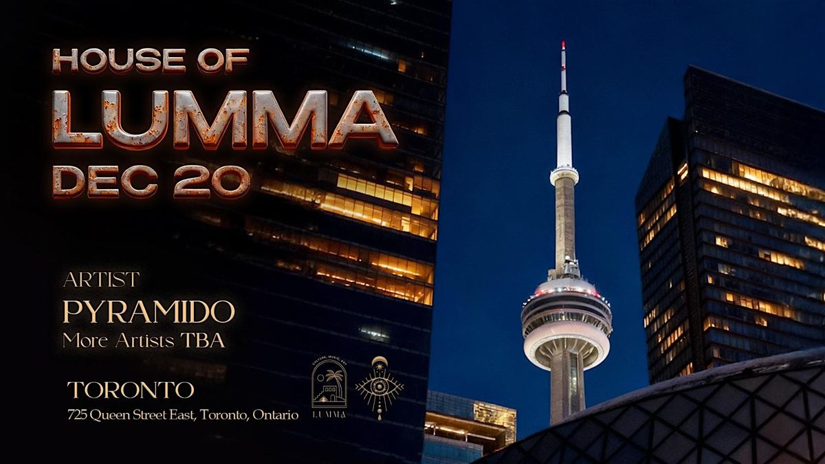 House Of Lumma: Toronto