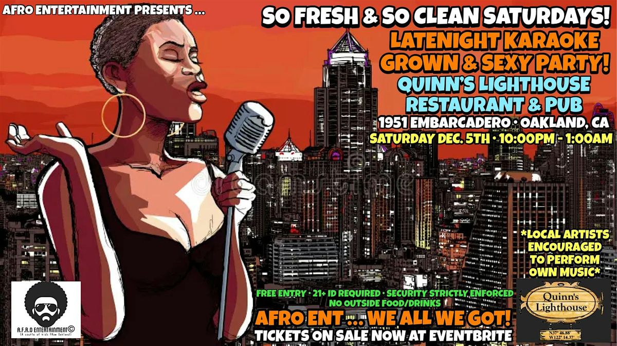 SO FRESH & SO CLEAN SATURDAYS! LATE NIGHT KARAOKE AT QUINNS LIGHTHOUSE!