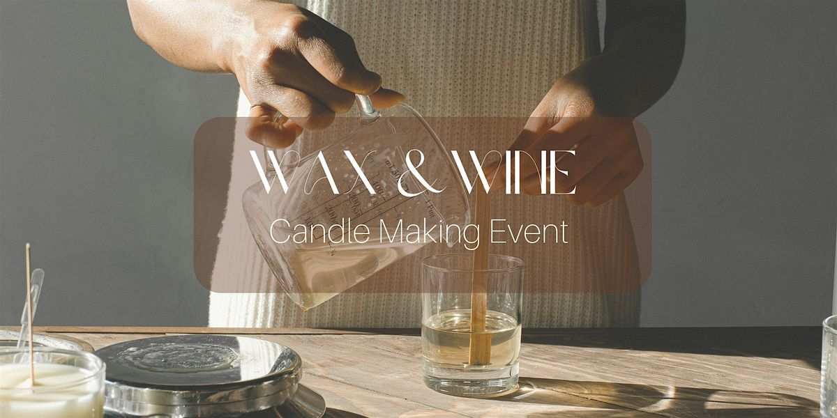 Wax & Wine Candle Making by Moon Sign