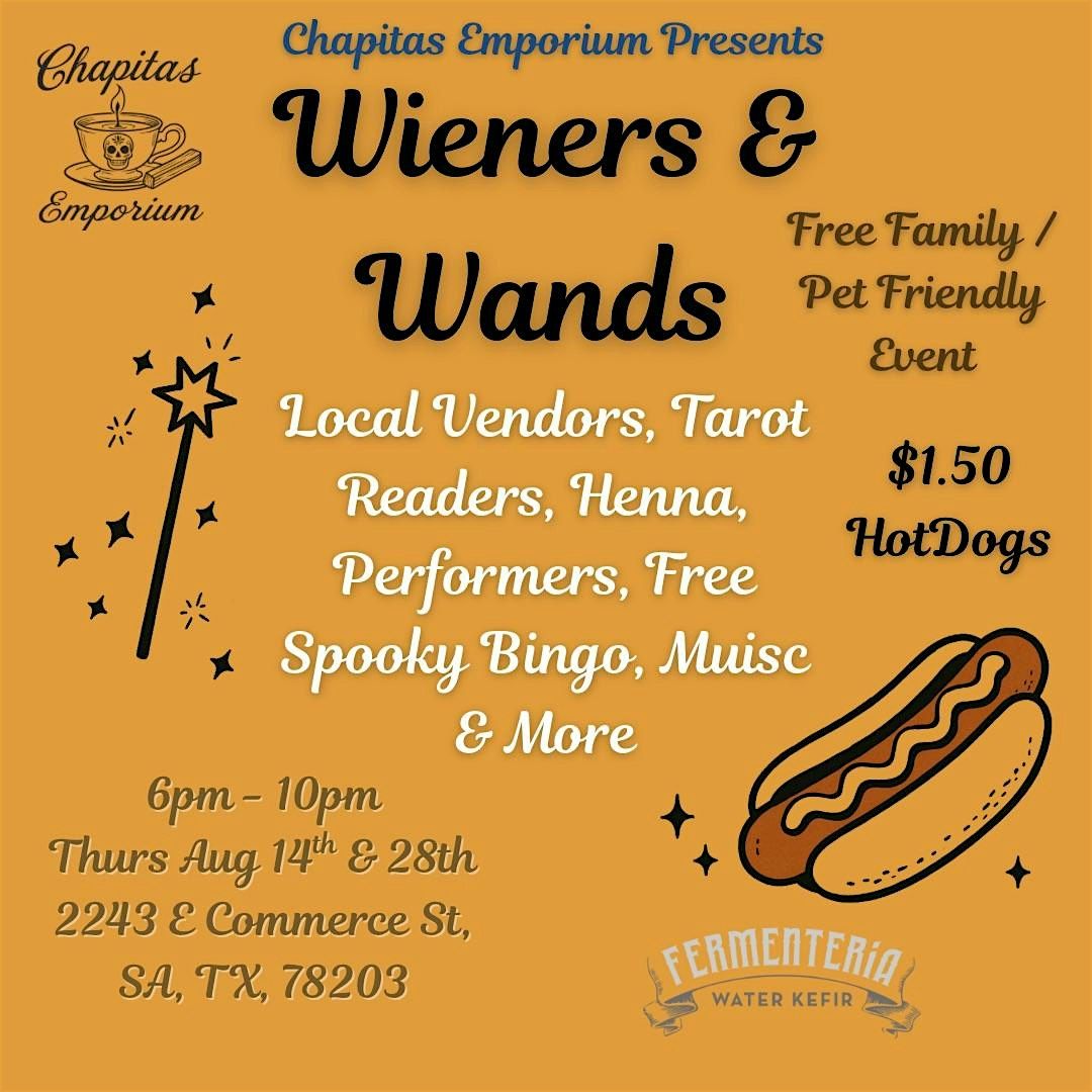 Weiners and Wands brought to you by Chapitas Emporium!