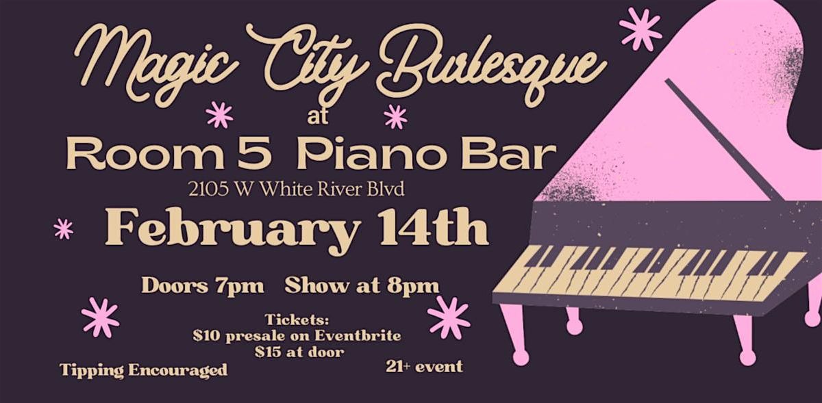 Valentine's Day Night with Magic City Burlesque at Room 5 Piano Bar