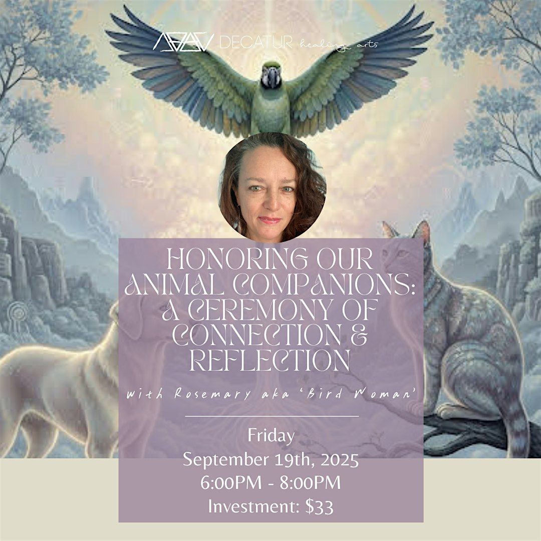 Honoring our Animal Companions: A Ceremony of Connection & Reflection