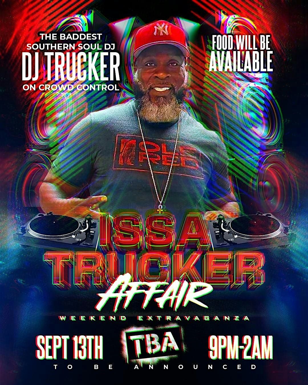 ISSA DJ TRUCKER AFFAIR