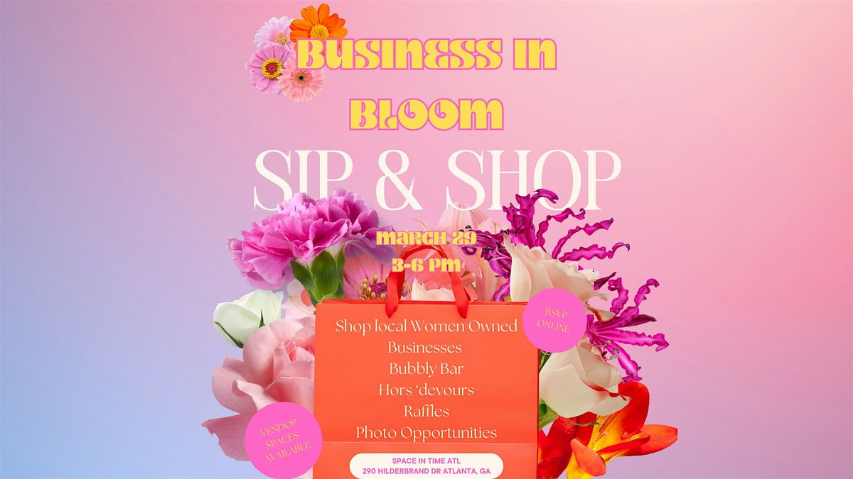 Business in Bloom: Sip & Shop