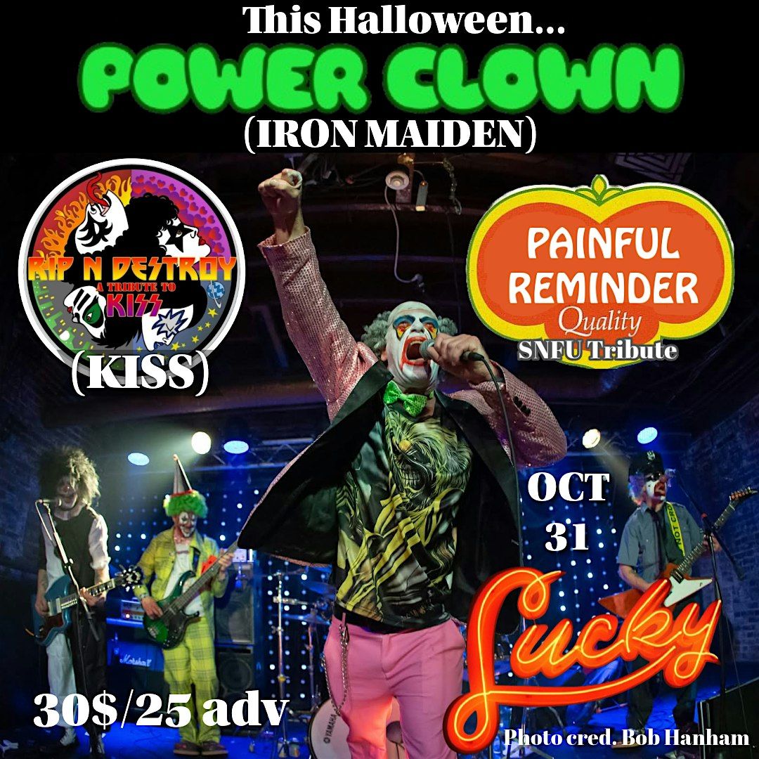 Power Clown(Iron Maiden)\/ Rip N Destroy(Kiss)\/ Painful Reminder(SNFU)