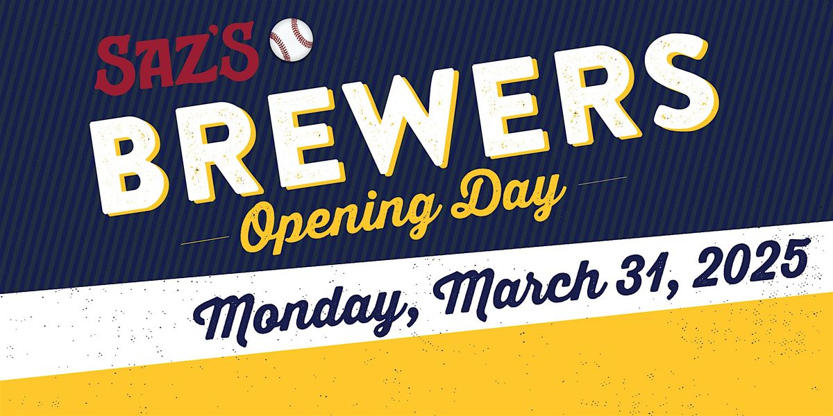 Saz's Brewers Opening Day Party