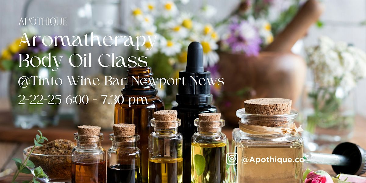 Aromatherapy Body Oil Class