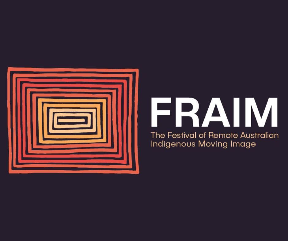 FRAIM - The Festival of Remote Australian Indigenous Moving Image