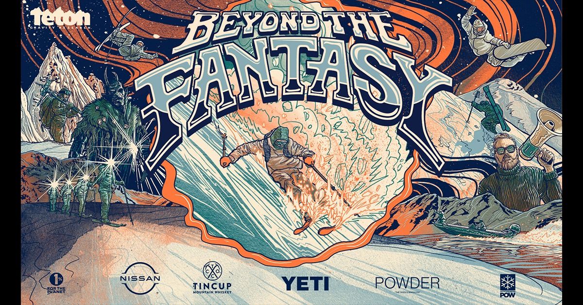 Teton Gravity Research: Beyond The Fantasy - Early Show