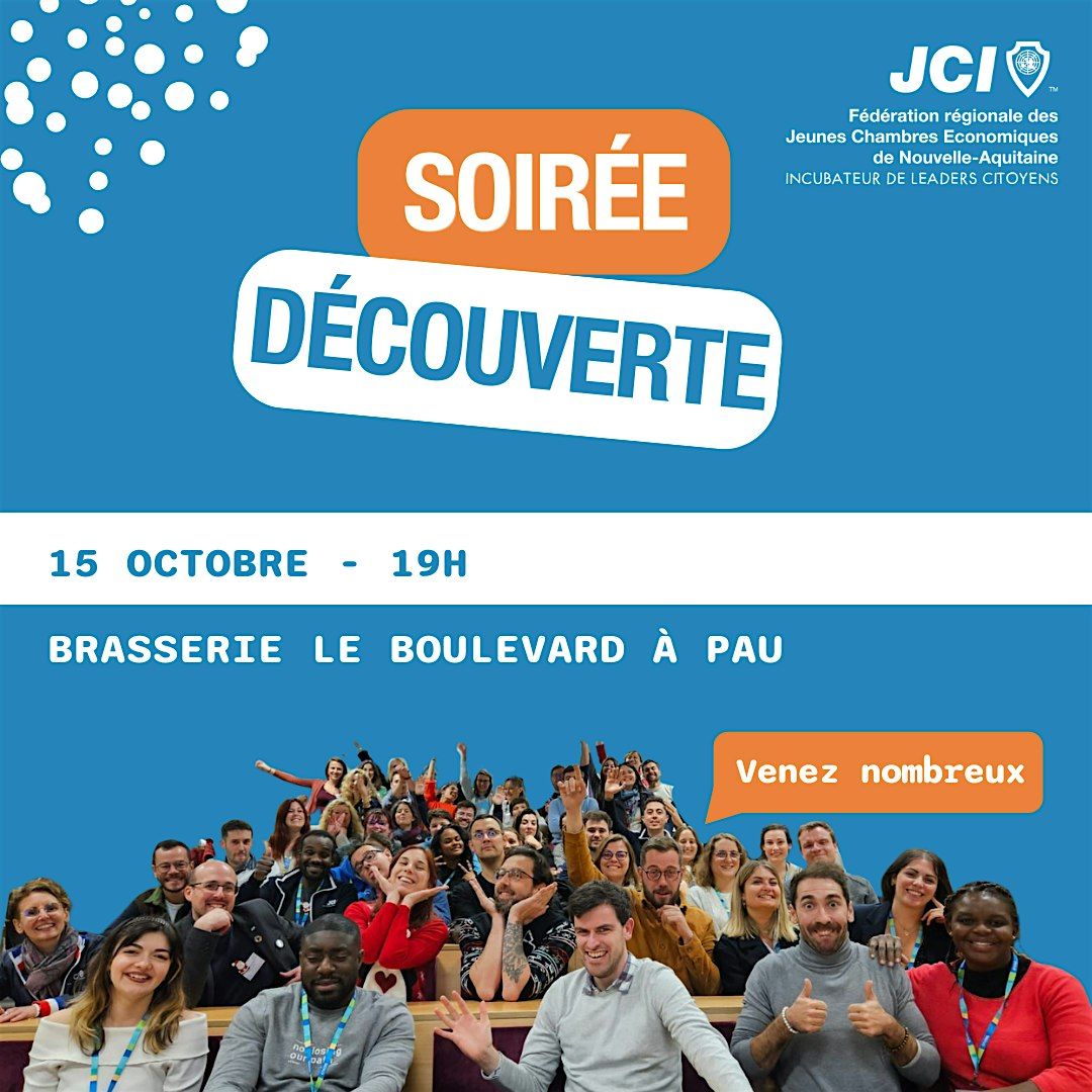 Soir\u00e9e d\u00e9couverte de la Jeune Chambre \u00c9conomique Fran\u00e7aise \u00e0 Pau