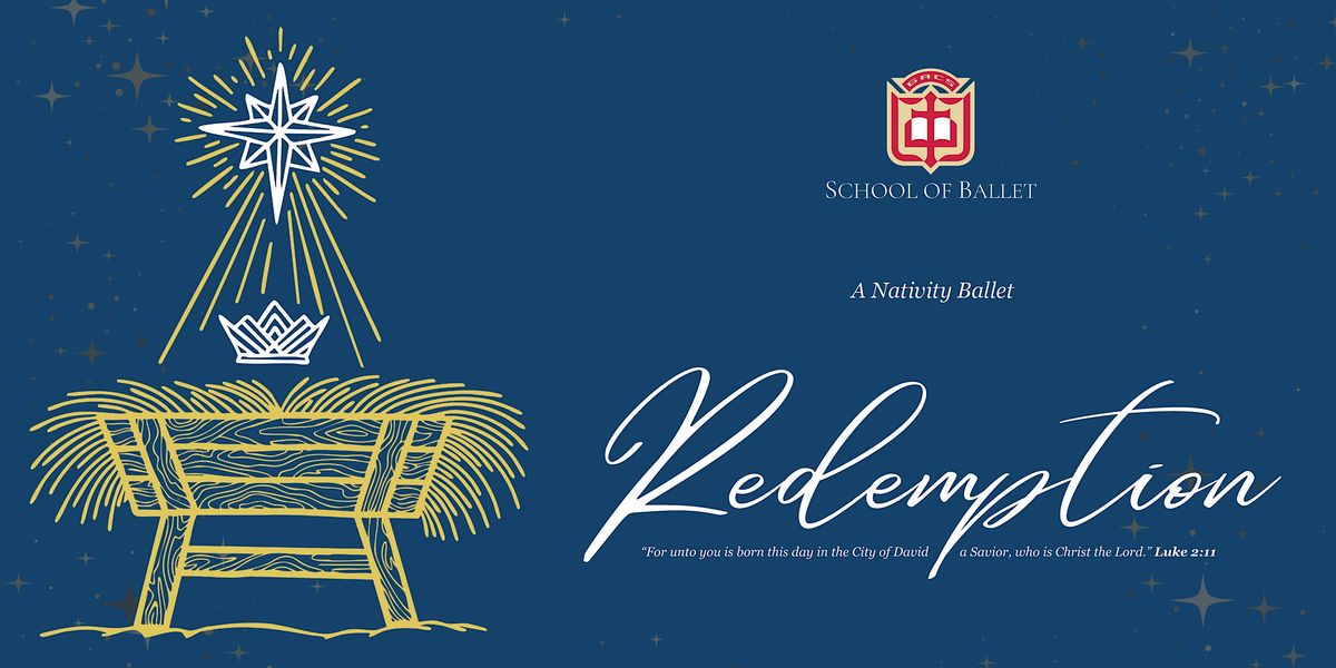 School of Ballet Nativity Recital: "Redemption" (Saturday)
