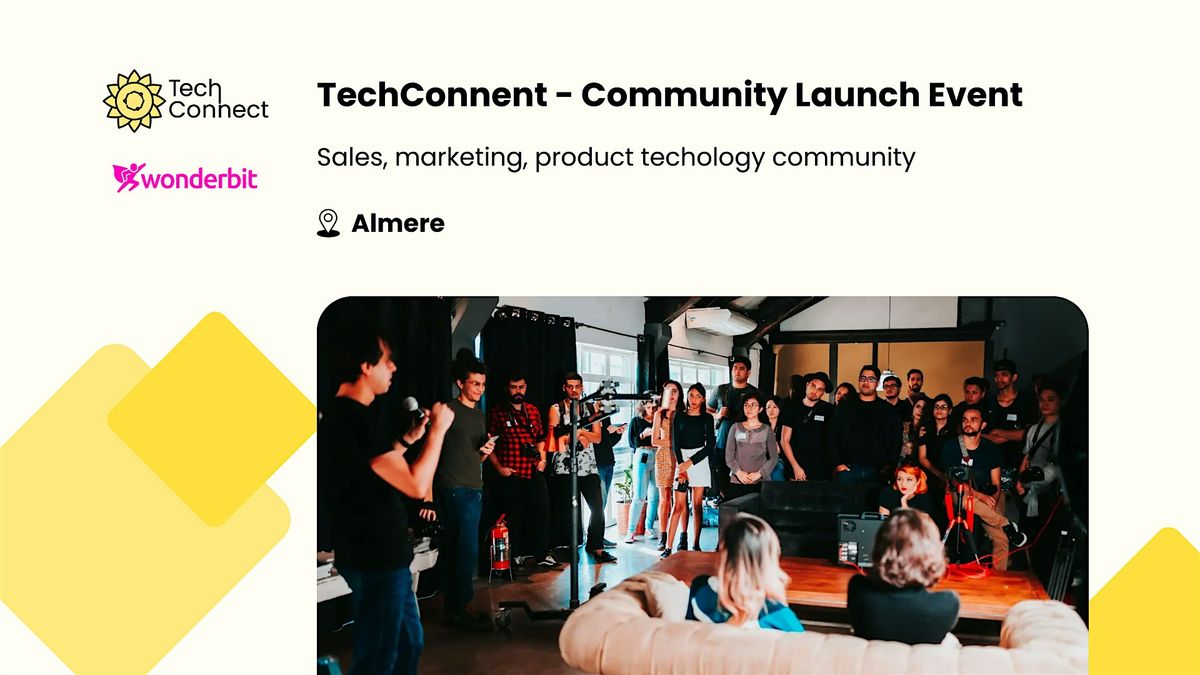 Sales, marketing, product tech community launch event. AlmereConnect