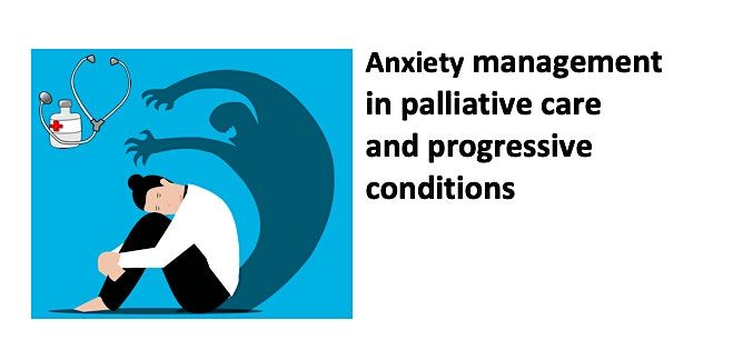 Anxiety Management for Palliative & Progressive Conditions  29-30 Jan 2026