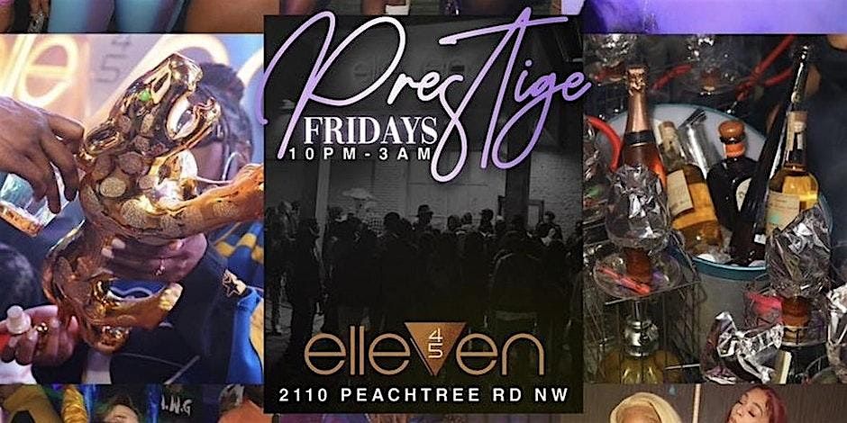 #1 ATLANTA FRIDAY PARTY | ELLEVEN45