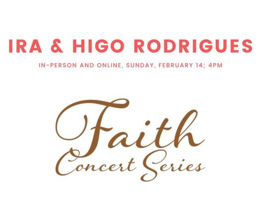 Faith Concert Series - Ira & Higo Rodrigues