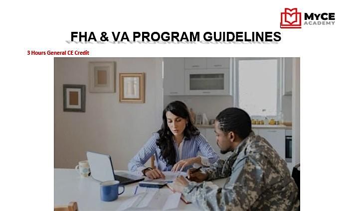 FHA & VA Guidelines 3 Hours General CE Credit