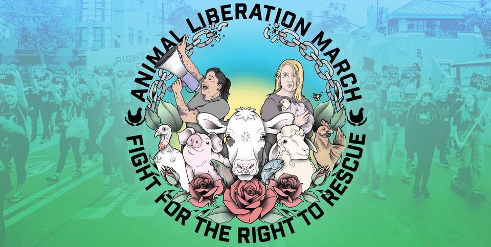Animal Liberation March 2023: Fight for the Right to Rescue