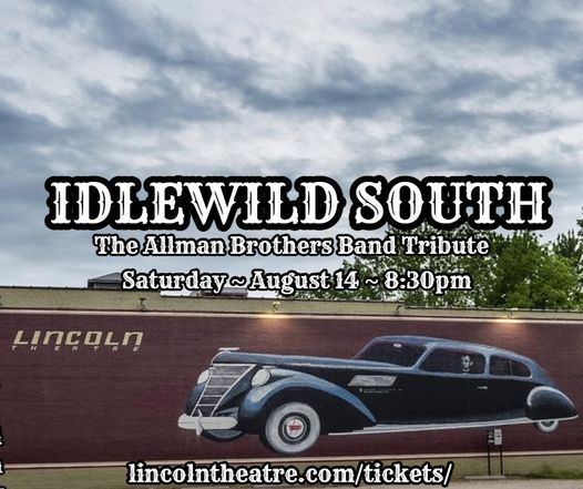 Idlewild South (Tribute to the Allman Brothers Band) with Ross Osteen Band at the Lincoln Theatre.