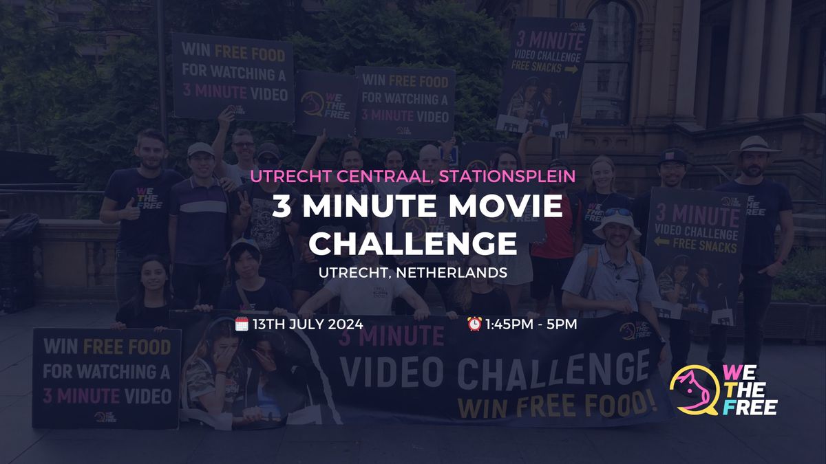 WTF 3 Minute Movie Challenge | Utrecht, Netherlands | 13th July 2024