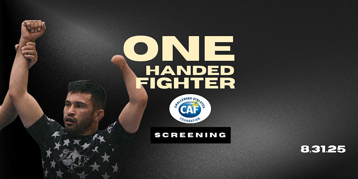 Challenged Athletes Fnd  x One Handed Fighter Documentary Screening Event