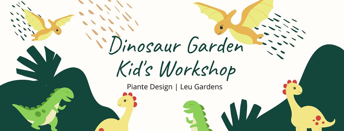 Kid's Dinosaur Garden Workshop