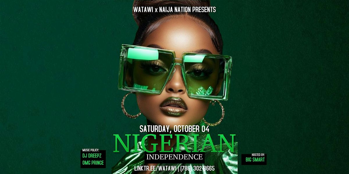 WATAWI x NAIJA NATION: NIGERIAN INDEPENDENCE CELEBRATION