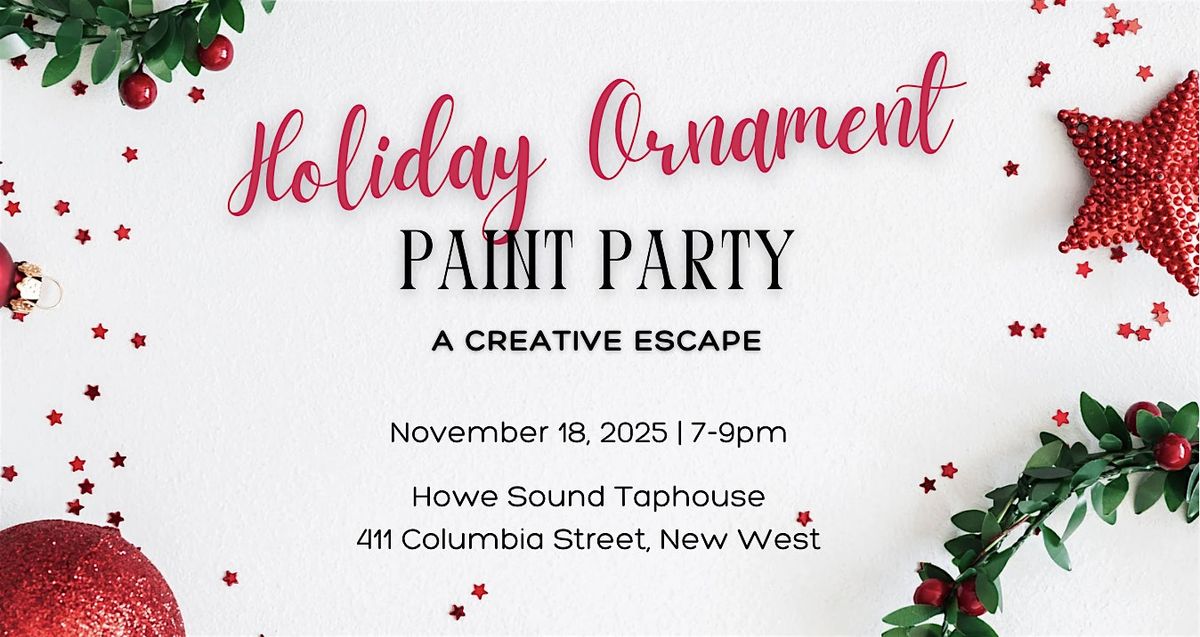 Holiday Bauble Bash Ornament Paint Party at Howe Sound Taphouse New West
