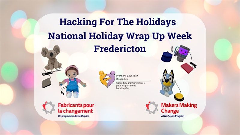 Hacking for the Holidays: National Holiday Wrap Up Week Fredericton