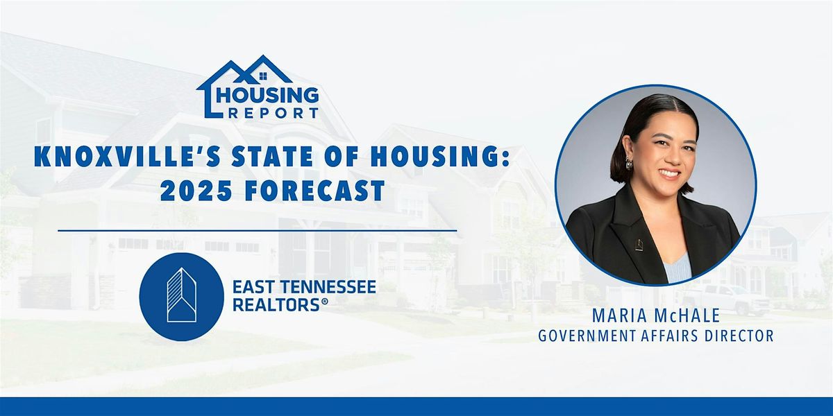 Knoxville's State of Housing: 2025 Forecast