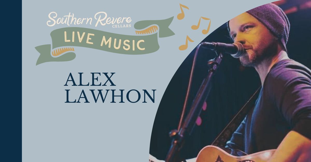 LIVE MUSIC: Alex Lawhon Acoustic