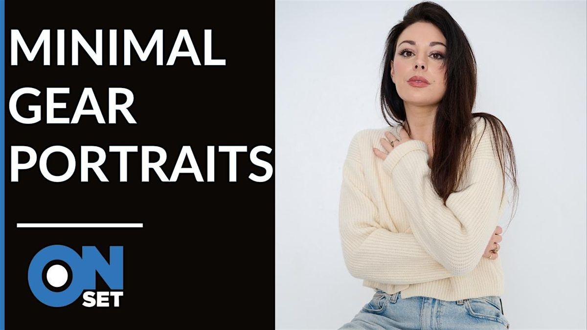 OnSet with Daniel Norton: What do You Really NEED to Light a Portrait?