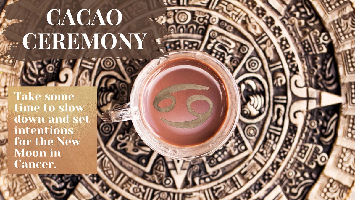 Cacao Ceremony: New Moon in Cancer
