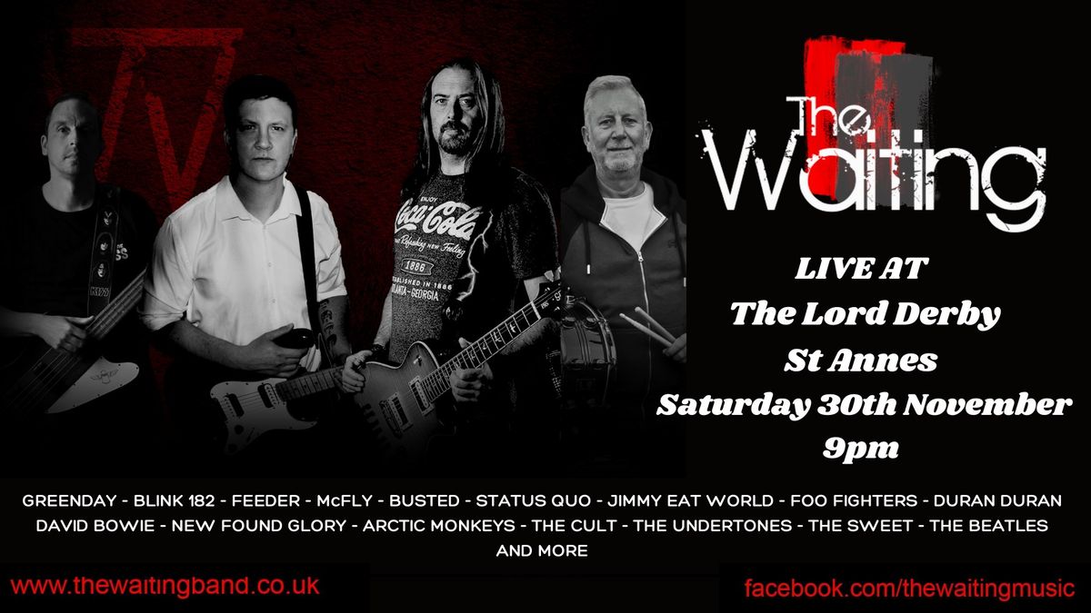 The Waiting - Live @ The Lord Derby - St Anne's