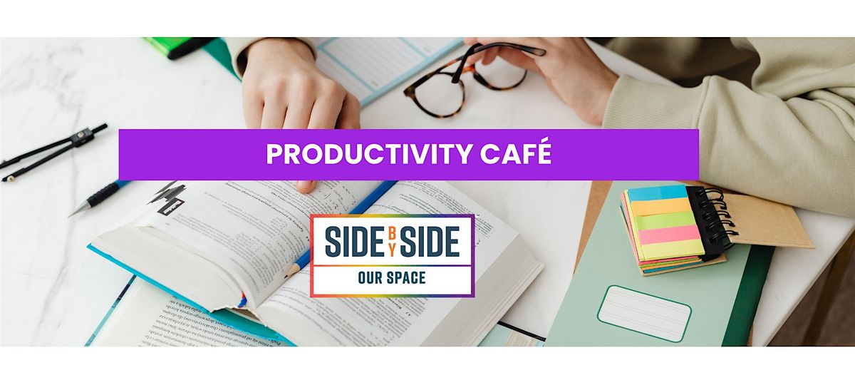 Productivity Caf\u00e9 @ LGBTQIA+ Community Center