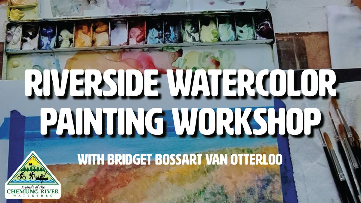 Riverside Watercolor Painting Workshop at Bottcher's Landing