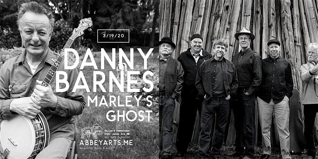 **RESCHEDULING** Danny Barnes, Marley's Ghost - @BALLARD HOMESTEAD