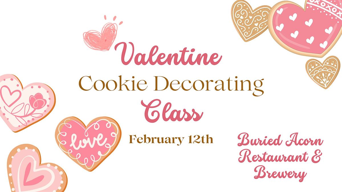 Valentine Cookie Decorating Class at Buried Acorn