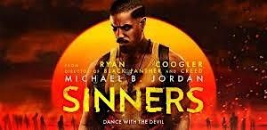 SINNERS (2025)(R)(Fri 10\/3) 7:30pm & 10:15pm