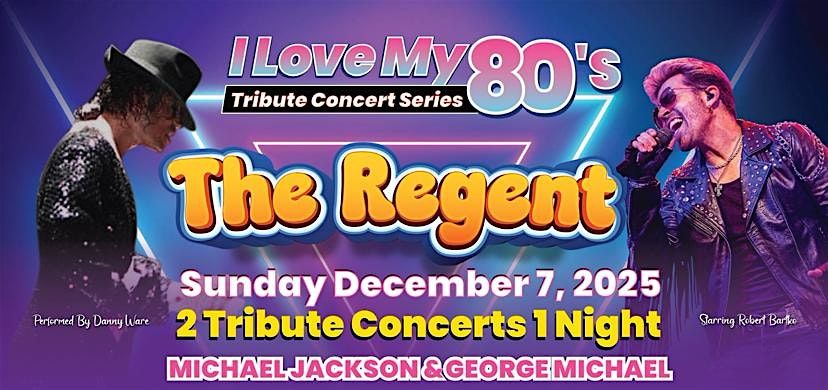 I LOVE MY 80\u2019s Tribute Concert Series