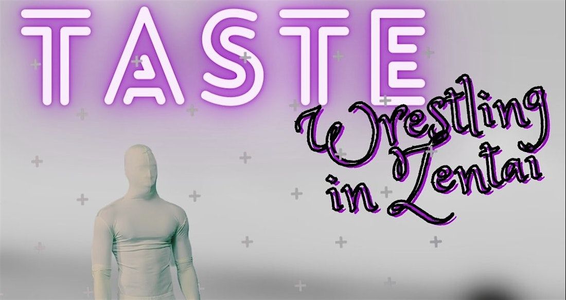 Taste: Wrestling in Zentai