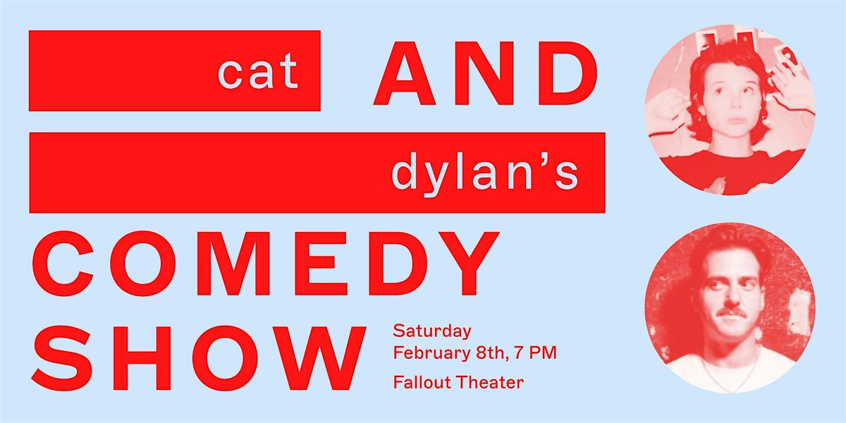 Cat & Dylan's Comedy Show