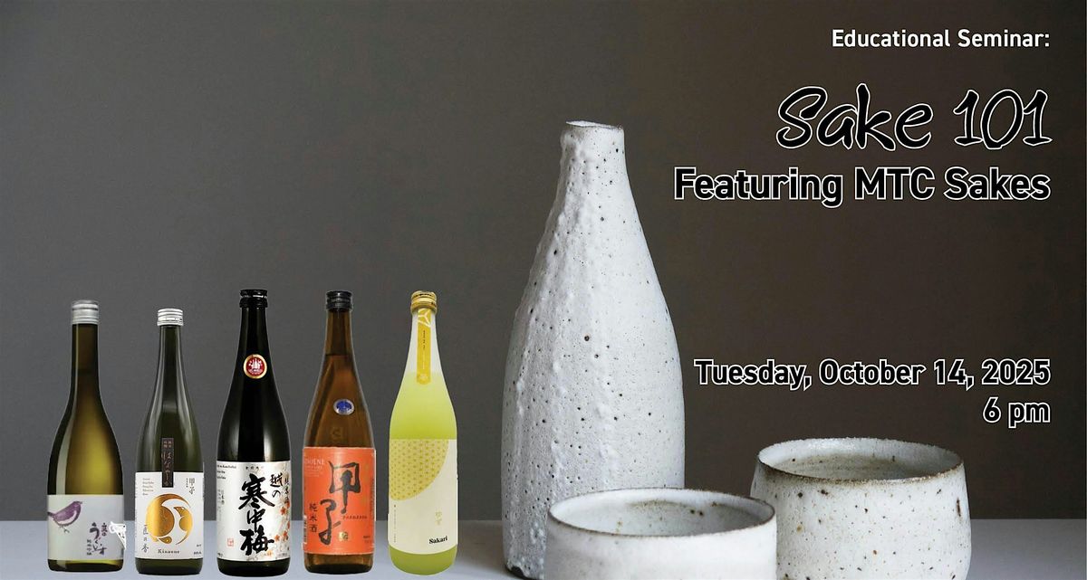Educational Seminar:  Sake 101