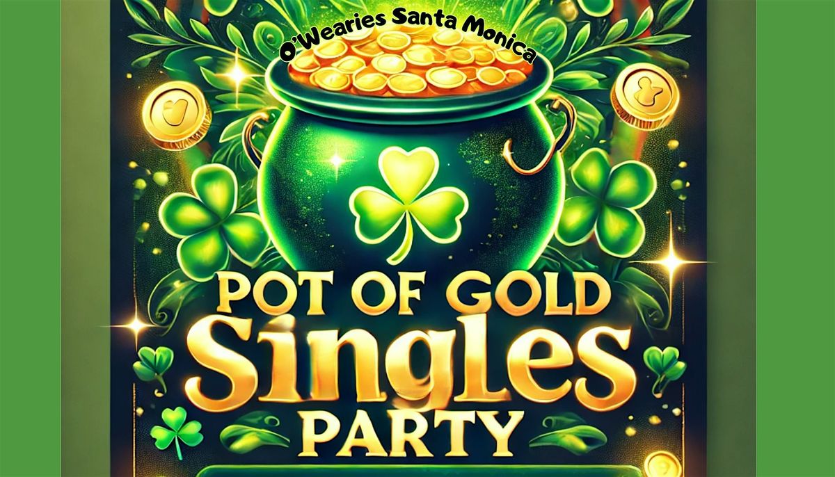 Pot of Gold Singles Party! (St. Patrick's Day)