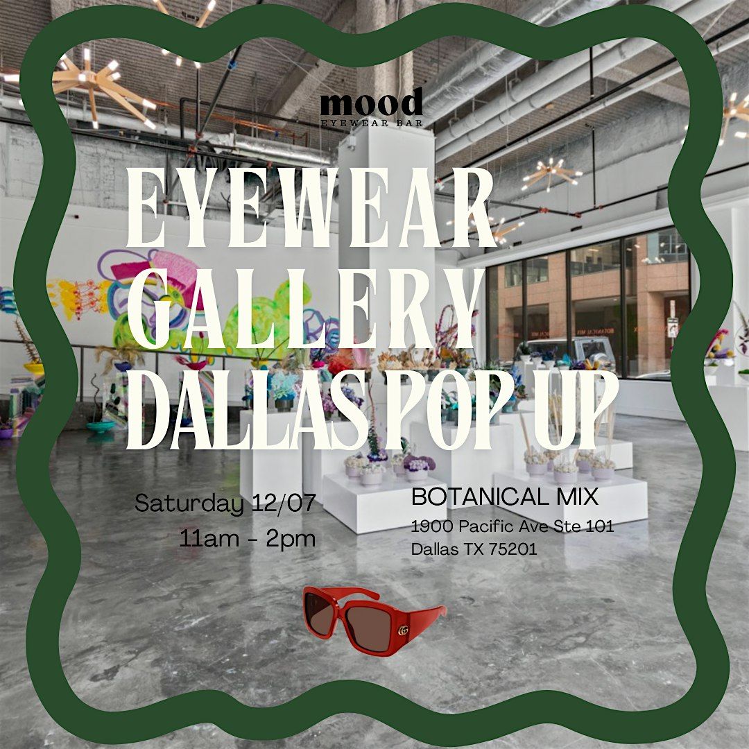 Mood Eyewear Bar DALLAS POP UP | Unique Eyewear + Custom Rx Lenses