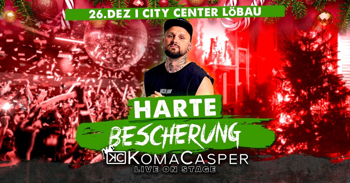 HARTE BESCHERUNG | 26.12. | City Center L\u00f6bau