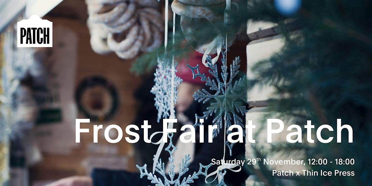 Frost Fair at Patch